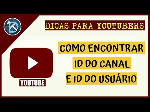 Como encontrar o ID do CANAL e o ID de Usuário no Youtube