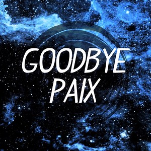 Goodbye - Paix: Song Lyrics, Music Videos & Concerts