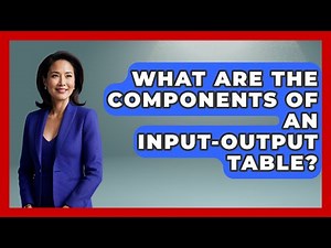 What Are The Components Of An Input-Output Table? - Learn About Economics