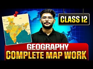 Class 12 Geography Complete Map Work | Map Tricks For Board Exam 2026