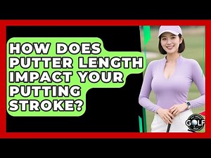 How Does Putter Length Impact Your Putting Stroke? - All About Golf Pros