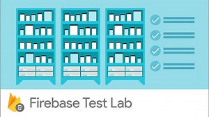 Firebase Test Lab [すべての公式開発リソース]