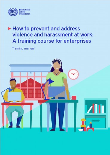 How to prevent and address violence and harassment at work: A training course for enterprises
