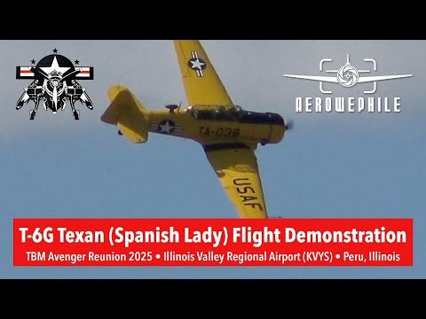 North American T-6G Texan “Spanish Lady” Flight Demonstration - 2025 TBM Avenger Reunion 16May25