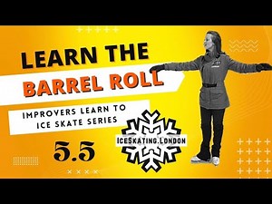 Learn the Barrel Roll | Improvers Learn to Ice Skate Series