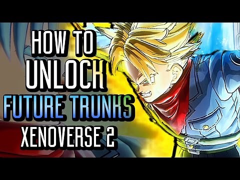 How to Unlock Future Trunks in Dragon Ball Xenoverse 2!