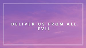 Prayer For Protection Against Evil -