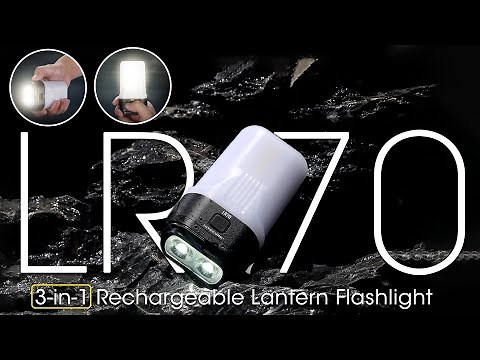 Your Ultimate Illumination Tool丨3-in-1 Rechargeable Lantern Flashlight丨NITECORE LR70