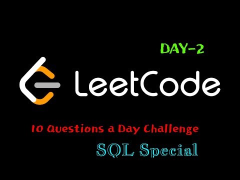 LeetCode 10 Questions a Day Challenge (DAY-2) SQL Special Continued