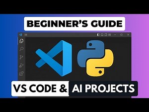 VS Code Tutorial: How to Get Started for Python AI Projects