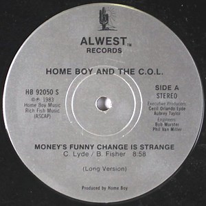 Home Boy And The C.O.L. - Money's Funny Change Is Strange
