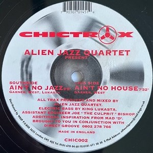 Alien Jazz Quartet - Ain't No Jazz / Ain't No House
