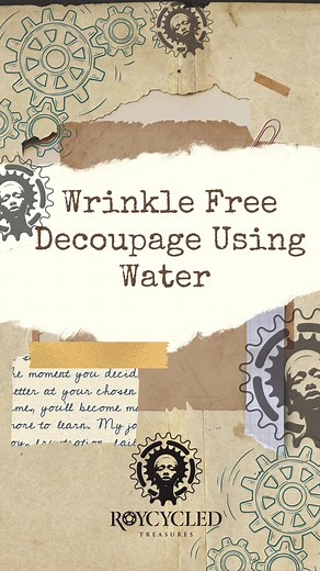 11K views · 339 reactions | Wrinkle Free Decoupage Using Water - Roycycled Decoupage Paper #roycycled #diyhomedecor #repurpose | Roycycled Treasures | Facebook