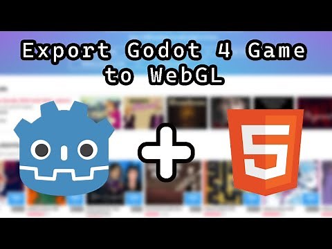 How to Export a Godot 4.2 Game to WebGL (Create Web Games With Godot)