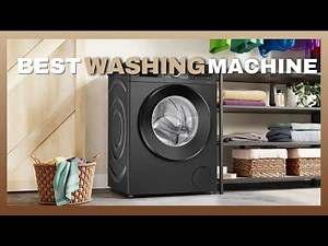 Top 5 Best Washing Machines in 2025 | Ultimate Laundry Guide