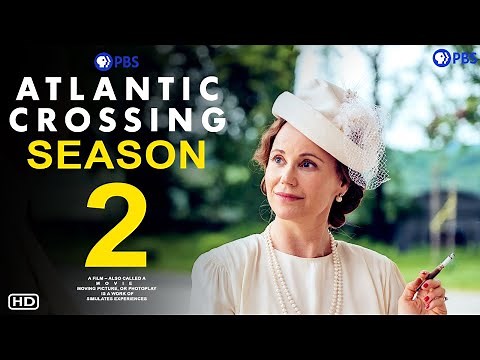 Atlantic Crossing Season 2 - PBS | Sofia Helin, Kyle MacLachlan, Atlantic Crossing Trailer, Reviews,