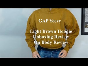 LAST EVER Released Yeezy Gap Light Brown Plain Color Hoodie UNBOXING REVIEW AND SIZE FITTING GUIDE