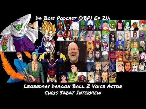 Chris Sabat Interview Legendary Dragon Ball Z Voice Actor Of Vegeta DBP: 211