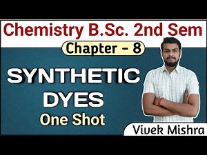 SYNTHETIC DYES. Chemistry Bsc second Semester. #syntheticdyes Synthetic dyes in One Shot. #chemistry