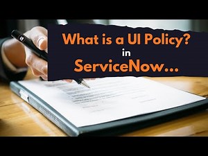 What is a ServiceNow UI Policy?