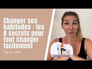 ✨Changer ses habitudes : les 8 secrets pour tout changer facilement