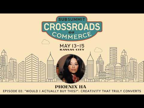 Phoenix Ha: “Would I Actually Buy This?”: Creativity That Truly Converts