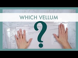 Which vellum is best?