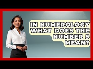 In Numerology What Does The Number 5 Mean? - Astrology Awakening