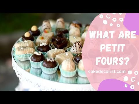 What Are Petit Fours?