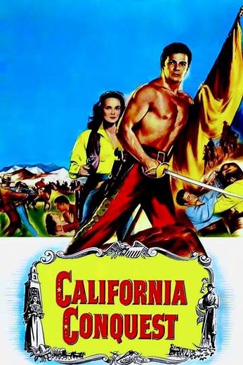 California Conquest (1952) - Movie