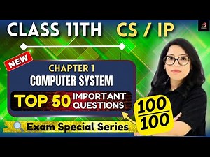 🚨 Must-See Before Exam! Class 11 CS/IP Ch 1Computer System| Important Questions | Barkha Mam #yt