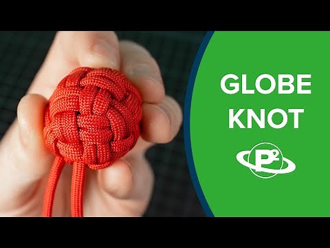 How to Tie Your First Globe Knot