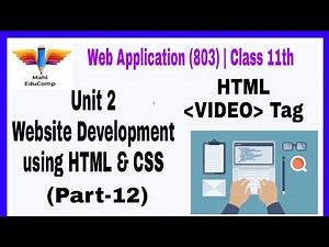 Class 11th 803 | Unit-2 Web development using HTML & CSS (Part-12) | HTML Video Tag