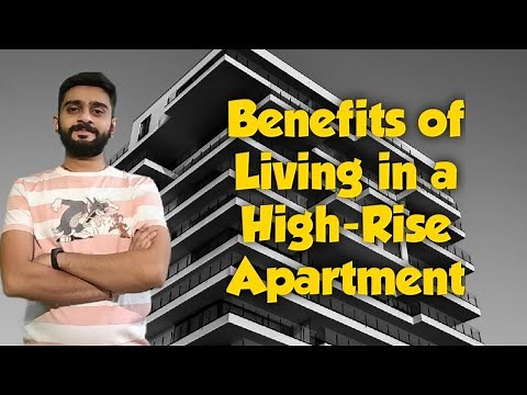 Benefits of Living in a High Rise Apartment | Advantages