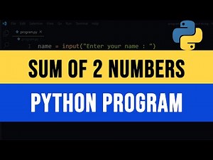 How to Add Two Numbers in Python | Simple User Input Program Tutorial