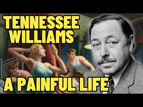 Why Are Tennessee Williams' Plays So Painful? | Biographical Documentary