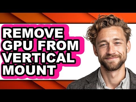 How to Remove Gpu from Vertical Mount - Step by Step
