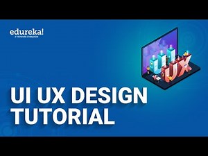 UI UX Design Tutorial | UI UX for Beginners | UI UX Design Certification Course | Edureka