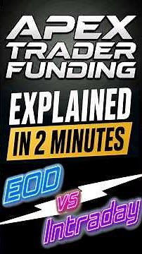 Apex Trader Funding Explained in 2 Minutes (Intraday vs EOD + Payout Rules)