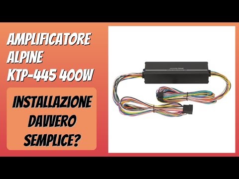 RECENSIONE (2025) : Amplificatore Alpine KTP-445 400W. DETTAGLI ESSENZIALI