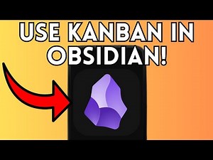 NEW! How To Use Kanban In Obsidian (Full Guide) 2025