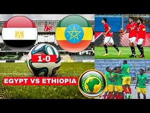 Egypt vs Ethiopia 1-0 Live Africa Cup of Nations Qualifiers Football Match Score Highlights مصر