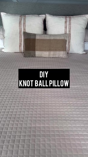 DIY Knot Ball Pillow Tutorial