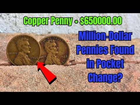 Don’t Spend These Pennies – They’re Worth Millions!