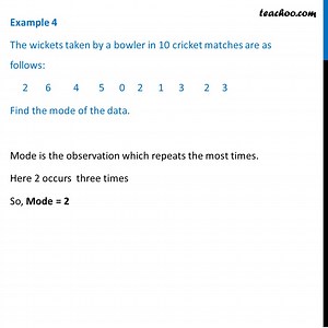 Example 4 - The wickets taken by a bowler in 10 cricket matches