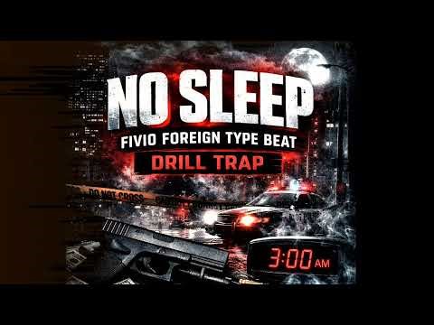 No Sleep | Fivio Foreign Type Beat – Drill Trap