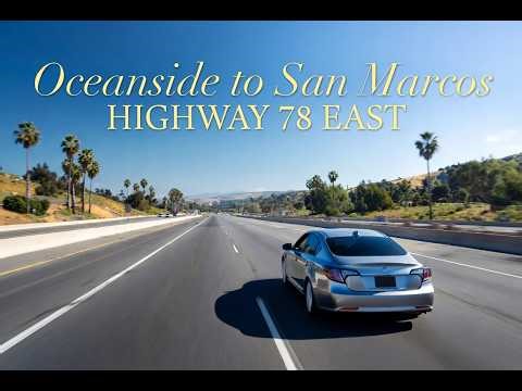 Driving California's Highway 78 | Oceanside to San Marcos | California Vibe