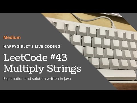 LeetCode 43. Multiply Strings Explantion and Solution