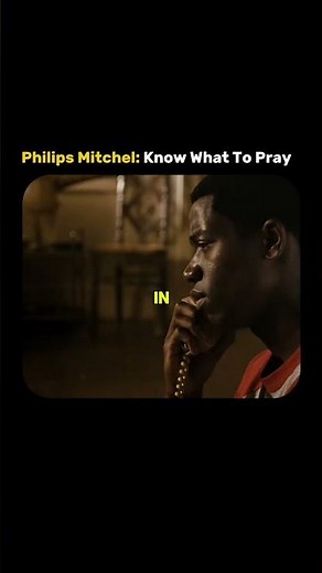 Pray According To God’s Will | Philips Mitchel