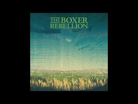 The Boxer Rebellion - A Man As Alive As The City (Official Audio)